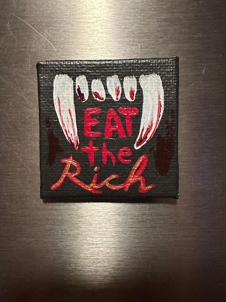 Eat the Rich magnetic painting 